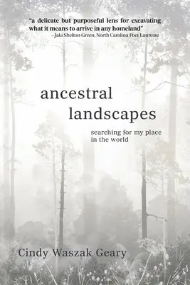 Cindy Waszak Geary - Ancestral Landscapes, Häftad. Tillgänglighet: Lägg i varukorg