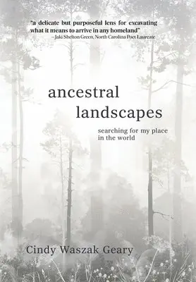Cindy Waszak Geary - Ancestral Landscapes, Inbunden. Tillgänglighet: Lägg i varukorg