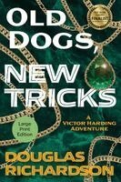 Douglas Richardson - Old Dogs, New Tricks, Häftad