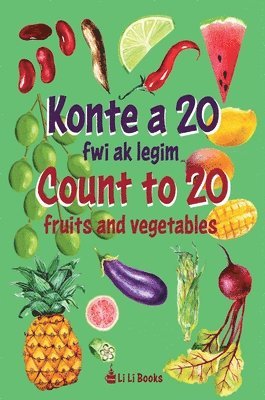 Li Li Books - Count to 20 Fruits and Vegetables, Inbunden