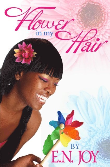 E. N. Joy - Flower in My Hair, E-bok