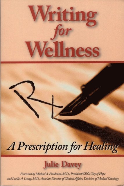 Julie Davey - Writing for Wellness: A Prescription for Healing, E-bok