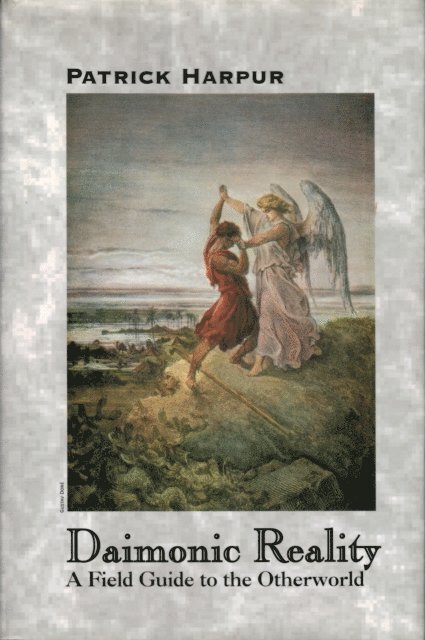 Patrick Harpur - Daimonic Reality: A Field Guide to the Otherworld, E-bok