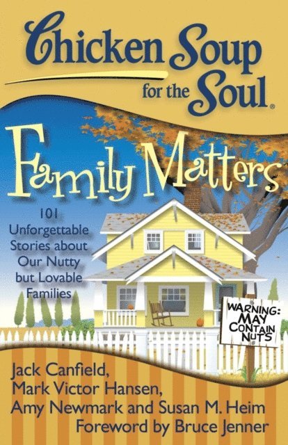 Susan M. Heim, Amy Newmark, Mark Victor Hansen, Jack Canfield - Chicken Soup for the Soul: Family Matters, E-bok