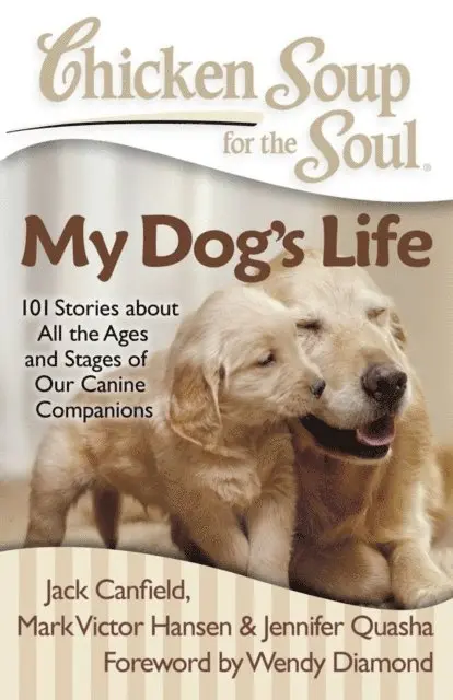 Jennifer Quasha, Mark Victor Hansen, Jack Canfield - Chicken Soup for the Soul: My Dog's Life, E-bok. Tillgänglighet: Lägg i varukorg