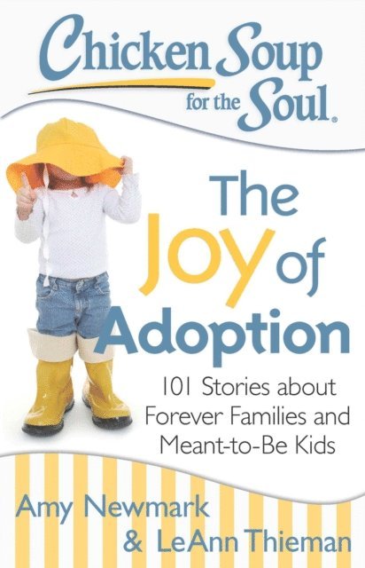 LeAnn Thieman, Amy Newmark - Chicken Soup for the Soul: The Joy of Adoption, E-bok
