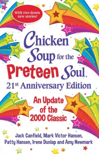 Amy Newmark - Chicken Soup for the Preteen Soul 21st Anniversary Edition, E-bok