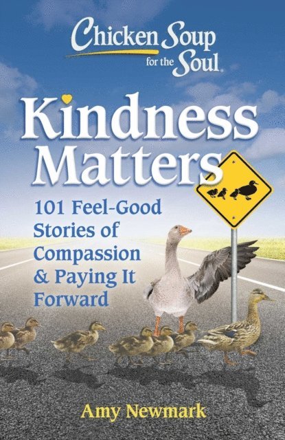 Amy Newmark - Chicken Soup for the Soul: Kindness Matters, E-bok