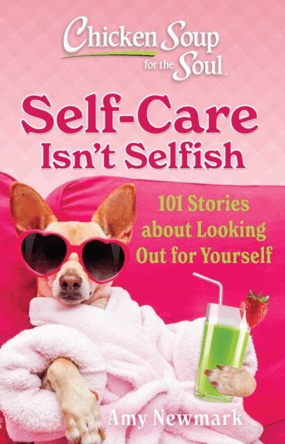 Amy Newmark - Chicken Soup for the Soul: Self-Care Isn't Selfish, E-bok