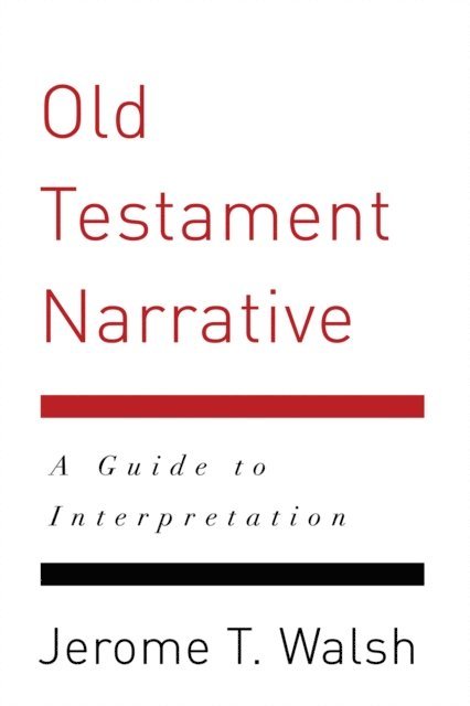 Jerome T. Walsh - Old Testament Narrative, E-bok