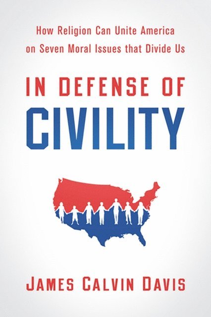 James Calvin Davis - In Defense of Civility, E-bok