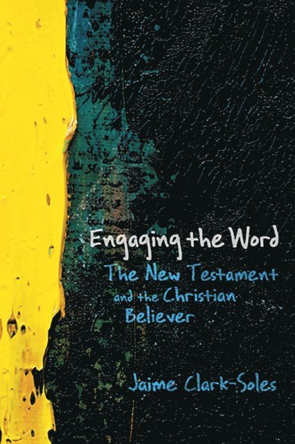 Jaime Clark-Soles - Engaging the Word, E-bok