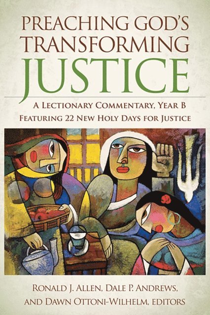 Dawn Ottoni-Wilhelm, Dale P. Andrews, Ronald J. Allen - Preaching God's Transforming Justice, E-bok
