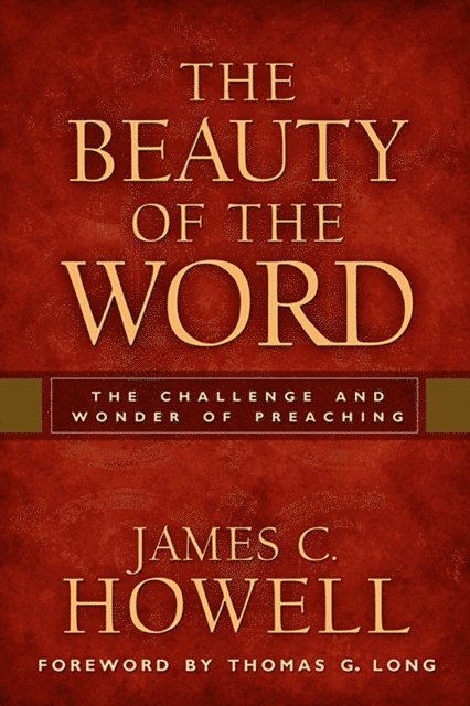 James C. Howell - Beauty of the Word, E-bok