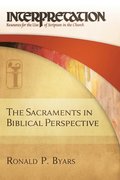 Sacraments in Biblical Perspective