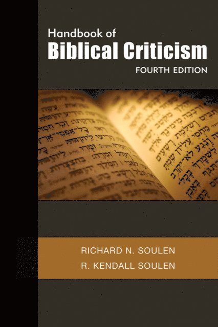 R. Kendall Soulen, Richard N. Soulen - Handbook of Biblical Criticism, Fourth Edition, E-bok