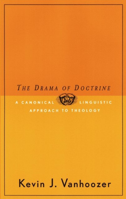 Kevin J. Vanhoozer - Drama of Doctrine, E-bok
