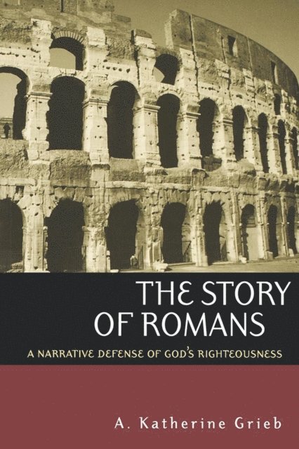 A. Katherine Grieb - Story of Romans, E-bok