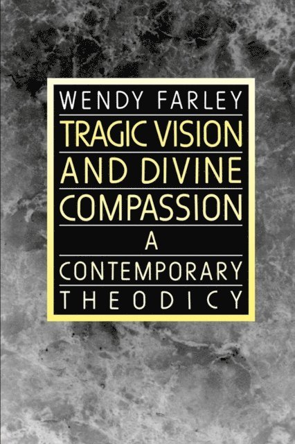 Wendy Farley - Tragic Vision and Divine Compassion, E-bok