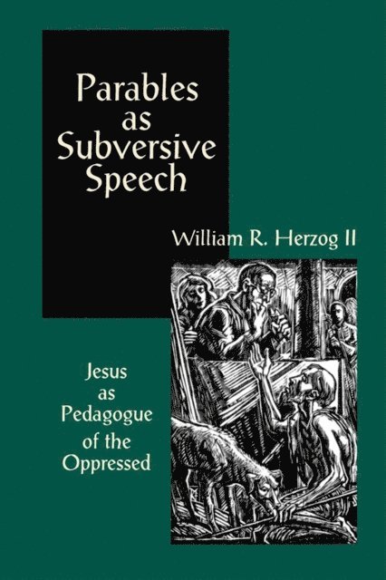 William R. Herzog II - Parables as Subversive Speech, E-bok