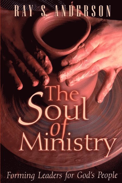 Ray S. Anderson - Soul of Ministry, E-bok