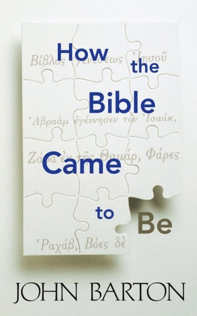 John Barton - How the Bible Came to Be, E-bok