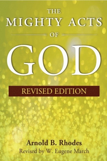 W. Eugene March, Arnold B. Rhodes - Mighty Acts of God, Revised Edition, E-bok