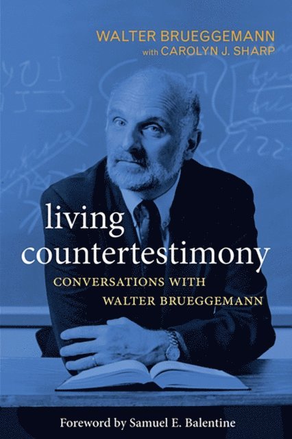 Walter Brueggemann - Living Countertestimony, E-bok