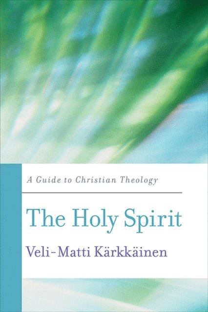 Veli-Matti Karkkainen - Holy Spirit, E-bok