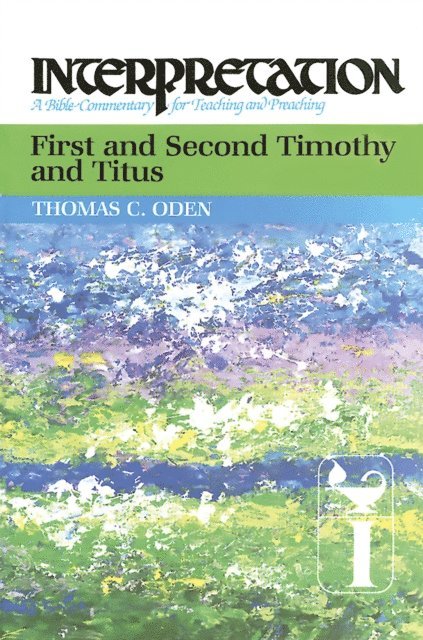 Thomas C. Oden - First and Second Timothy and Titus, E-bok