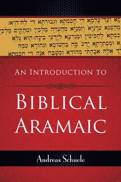 Andreas Schuele - Introduction to Biblical Aramaic, E-bok. Tillgänglighet: Lägg i varukorg