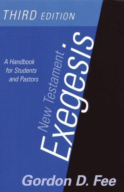 Gordon D. Fee - New Testament Exegesis, Third Edition, E-bok