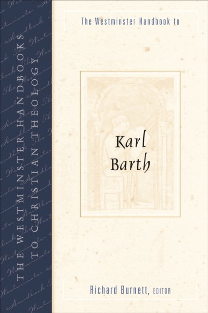 Richard Burnett - Westminster Handbook to Karl Barth, E-bok