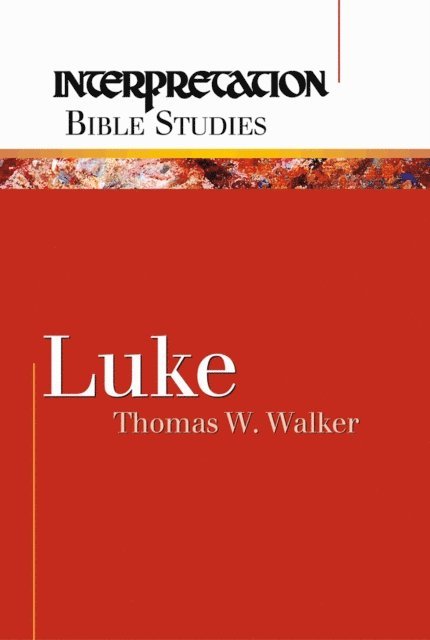 Thomas W. Walker - Luke, E-bok