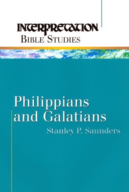 Stanley P. Saunders - Philippians and Galatians, E-bok