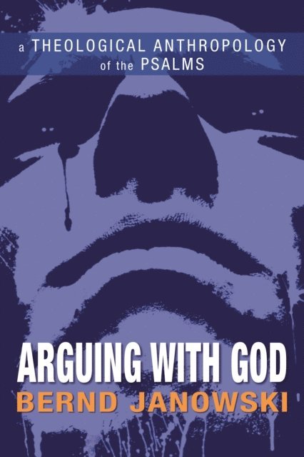 Bernd Janowski - Arguing with God, E-bok