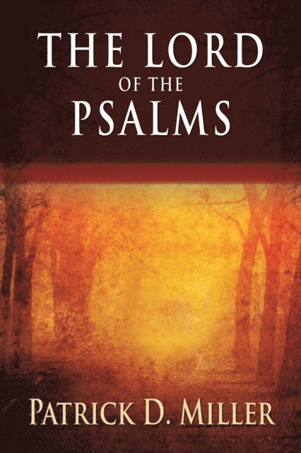 Patrick D. Miller - Lord of the Psalms, E-bok