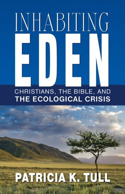 Patricia K. Tull - Inhabiting Eden, E-bok
