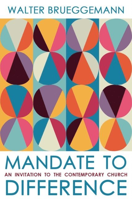 Walter Brueggemann - Mandate to Difference, E-bok