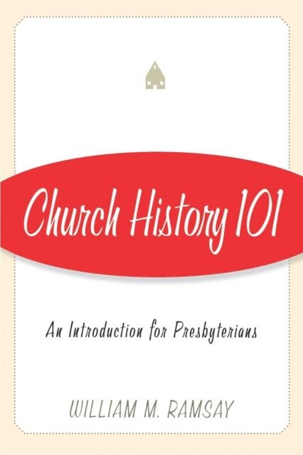William M. Ramsay - Church History 101, E-bok