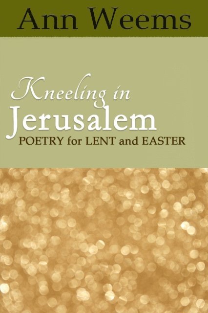 Ann Weems - Kneeling in Jerusalem, E-bok