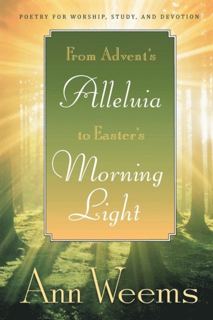 Ann Weems - From Advent's Alleluia to Easter's Morning Light, E-bok