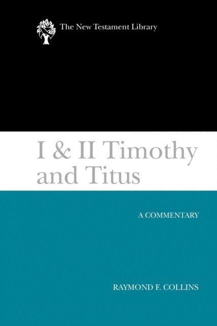 Raymond F. Collins - I & II Timothy and Titus (2002), E-bok