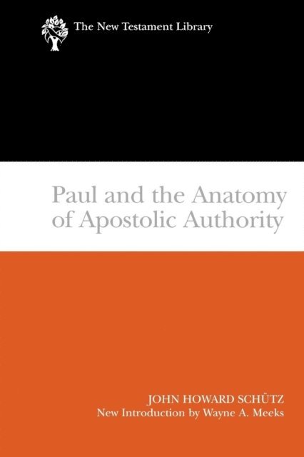 John Howard Schutz - Paul and the Anatomy of Apostolic Authority, E-bok