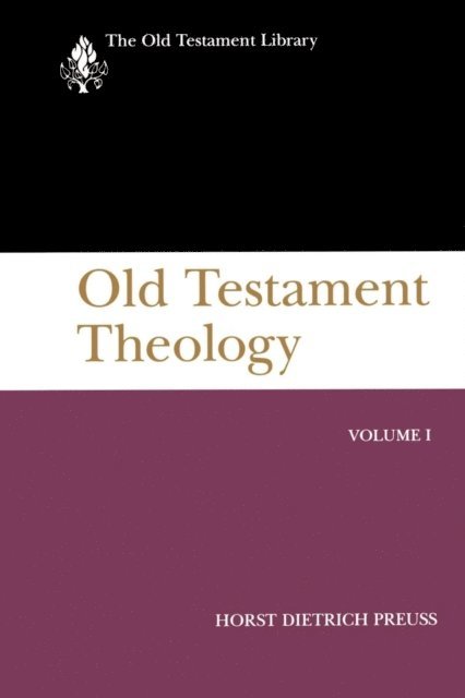 Horst Dietrich Preuss - Old Testament Theology, Volume I, E-bok