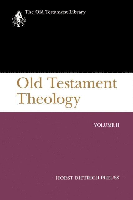Horst Dietrich Preuss - Old Testament Theology, Volume II, E-bok
