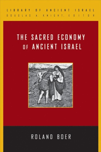 Roland Boer - Sacred Economy of Ancient Israel, E-bok