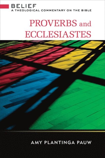 Amy Plantinga-Pauw - Proverbs and Ecclesiastes, E-bok