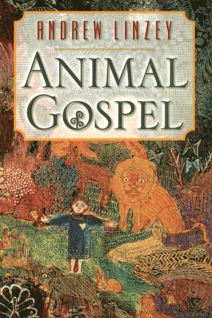 Andrew Linzey - Animal Gospel, E-bok