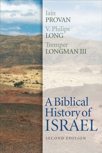 Tremper Longman III, V. Philips Long, Iain Provan - Biblical History of Israel, Second Edition, E-bok